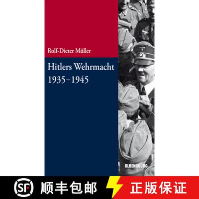 【3-4周达】精装 Hitlers Wehrmacht 1935–1945 [9783486712988]