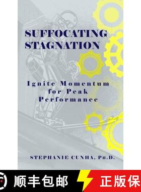 预订 Suffocating Stagnation: Ignite Momentum for Peak Performance [9781960424037]