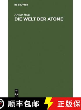 预订 Die Welt Der Atome : Zehn Gemeinverst ndliche Vortr ge [9783111134789]