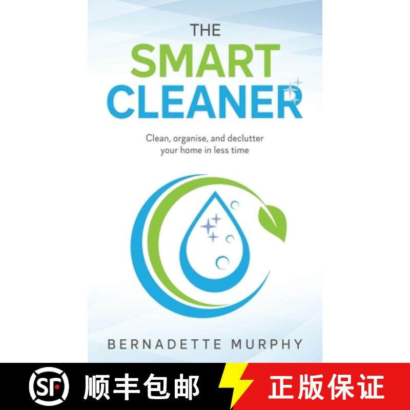 【3-4周达】The Smart Cleaner: Clean, Organise and Declutter your Home in less Time: Clean, organise a... [9781914225741]