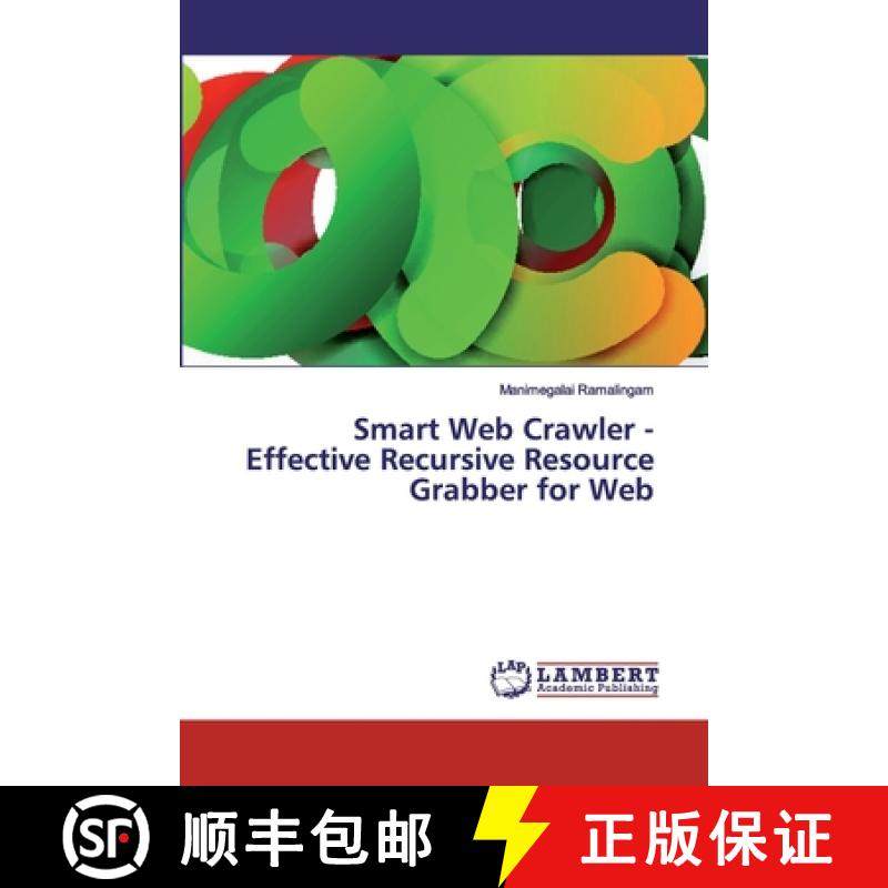 预订 Smart Web Crawler - Effective Recursive Resource Grabber for Web [9786200007759]