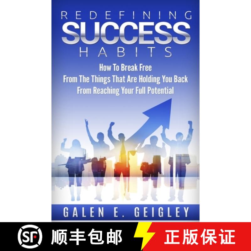 预订 Redefining Success Habits: How To Break free From The Things That Are Holding You Back From Reac... [9781947136304]