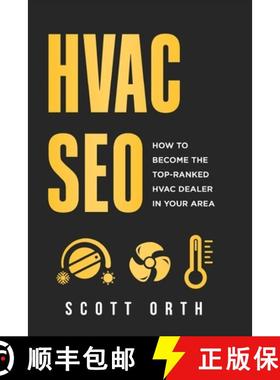 【3-4周达】HVAC SEO: How to Become the Top-Ranked HVAC Dealer in Your Area [9798989743704]