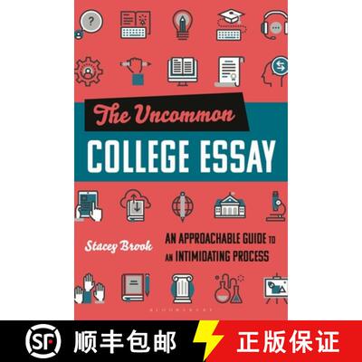 【3-4周达】The Uncommon College Essay: An Approachable Guide to an Intimidating Process [9798765151051]