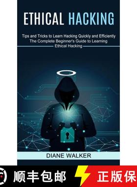 预订 Ethical Hacking: Tips and Tricks to Learn Hacking Quickly and Efficiently (The Complete Beginner... [9781774851319]