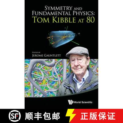 【3-4周达】Symmetry and Fundamental Physics: Tom Kibble at 80 [9789814583855]