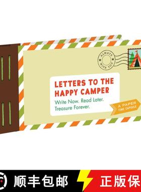 【3-4周达】Letters to the Happy Camper: Write Now. Read Later. Treasure Forever. (Unique Letters to S... [9781452178752]
