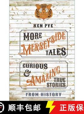 【3-4周达】More Merseyside Tales: Curious and Amazing True Stories from History [9781803997599]