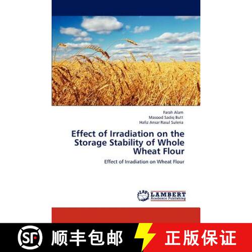预订 Effect of Irradiation on the Storage Stability of Whole Wheat Flour [9783848421565]