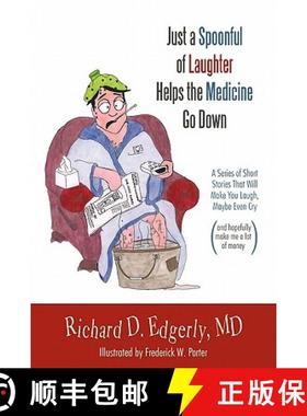 【3-4周达】Just a Spoonful of Laughter Helps the Medicine Go Down: A Series of Short Stories That Wil... [9781449710118]