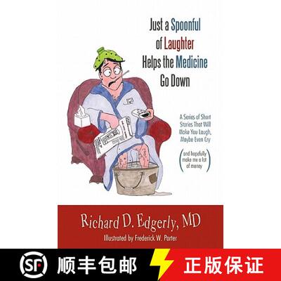 【3-4周达】Just a Spoonful of Laughter Helps the Medicine Go Down: A Series of Short Stories That Wil... [9781449710118]