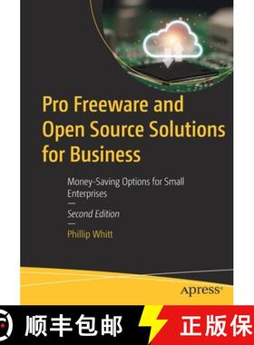 【3-4周达】Pro Freeware and Open Source Solutions for Business : Money-Saving Options for Small Enter... [9781484288405]
