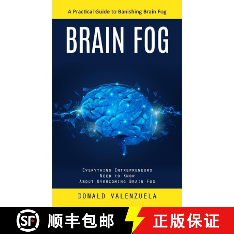 【3-4周达】Brain Fog: A Practical Guide to Banishing Brain Fog (Everything Entrepreneurs Need to Know... [9781775243601]