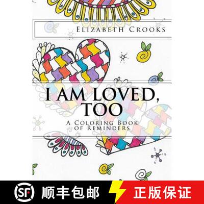 【3-4周达】I Am Loved, Too: A Coloring Book of Reminders [9780692742853]