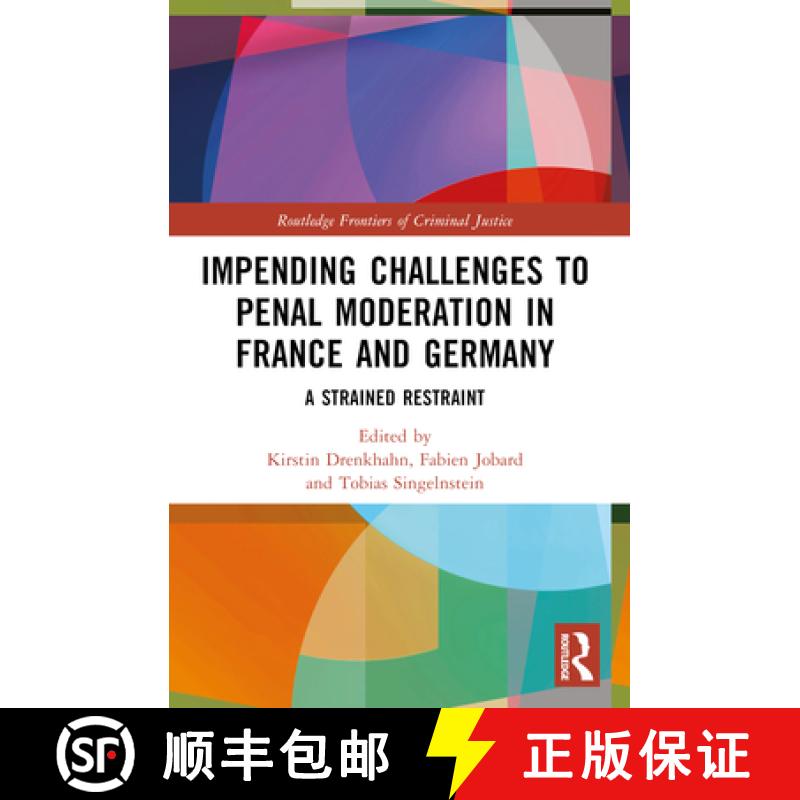 【3-4周达】Impending Challenges to Penal Moderation in France and Germany: A Strained Restraint [9781032188683]