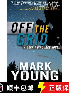 预订 Off The Grid: (A Gerrit O'Rourke Novel) [9780983266334]