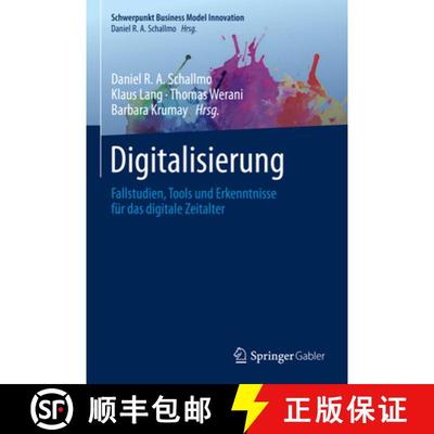 【3-4周达】Digitalisierung: Fallstudien, Tools und Erkenntnisse für das digitale Zeitalter (1. Aufl.... [9783658366339]