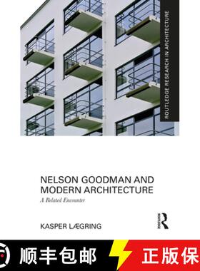 【3-4周达】Nelson Goodman and Modern Architecture: A Belated Encounter [9781032347424]