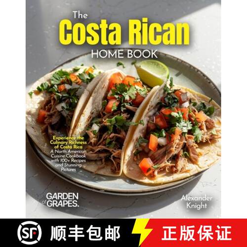 【3-4周达】The Costa Rican Home Cook: Experience the Culinary Richness of Costa Rica - A North Americ... [9798349548437]