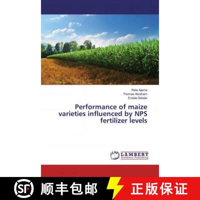 预订 Performance of maize varieties influenced by NPS fertilizer levels [9786139999187]
