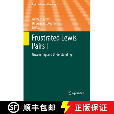 【3-4周达】Frustrated Lewis Pairs I : Uncovering and Understanding [9783642366963]