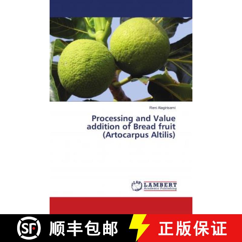 预订 Processing and Value addition of Bread fruit (Artocarpus Altilis) [9786137431061]
