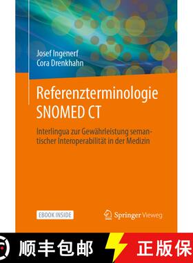 【3-4周达】Referenzterminologie SNOMED CT: Interlingua zur Gewährleistung semantischer Interoperabil... [9783658355616]