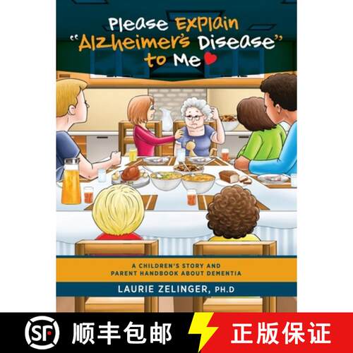 【3-4周达】Please Explain Alzheimer's Disease to Me: A Children's Story and Parent Handbook About Dem... [9781615995912]