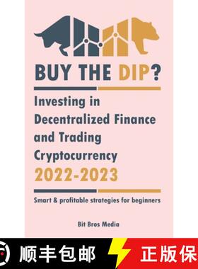 【3-4周达】Buy the Dip?: Investing in Decentralized Finance and Trading Cryptocurrency, 2022-2023 - B... [9789493298002]