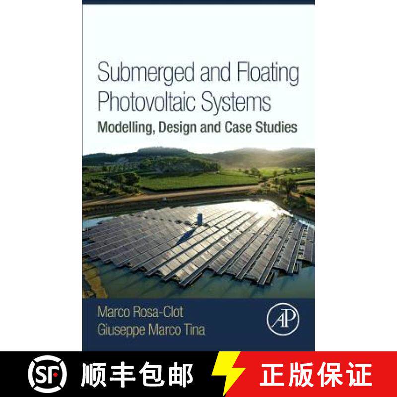 【3-4周达】Submerged and Floating Photovoltaic Systems: Modelling, Design and Case Studies [9780128121498]