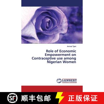 预订 Role of Economic Empowerment on Contraceptive use among Nigerian Women [9786139449408]