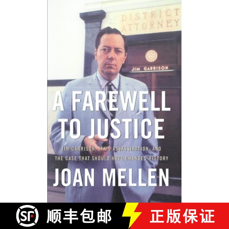 【3-4周达】A Farewell to Justice: Jim Garrison, Jfk's Assassination, and the Case That Should Have Ch... [9781597970488]