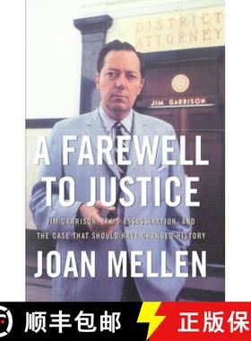 【3-4周达】A Farewell to Justice: Jim Garrison, Jfk's Assassination, and the Case That Should Have Ch... [9781597970488]