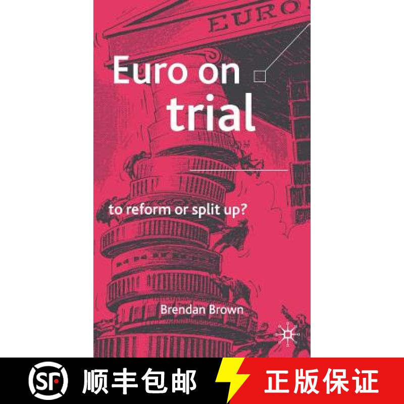 【3-4周达】Euro on Trial: To Reform or Split Up? [9781403912848]