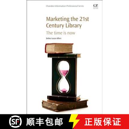 【3-4周达】Marketing the 21st Century Library: The Time Is Now [9781843347736]