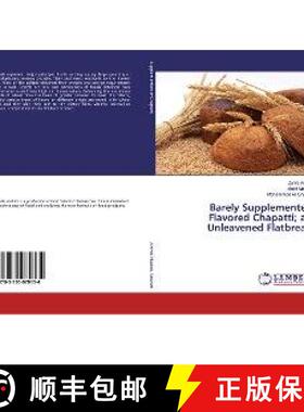 预订 Barely Supplemented Flavored Chapatti; an Unleavened Flatbread [9783330070134]