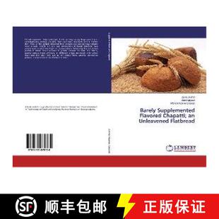 预订 Barely Supplemented Flavored Chapatti; an Unleavened Flatbread [9783330070134]