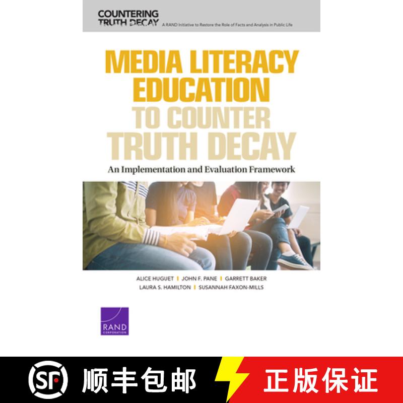 【3-4周达】Media Literacy Education to Counter Truth Decay: An Implementation and Evaluation Framework [9781977406637]