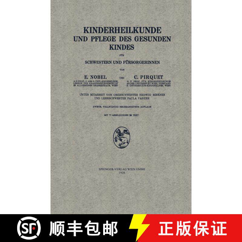 【3-4周达】Kinderheilkunde und Pflege des Gesunden Kindes für Schwestern und Fürsorgerinnen (2. Auf... [9783662270851] 书籍/杂志/报纸 科学技术类原版书 原图主图