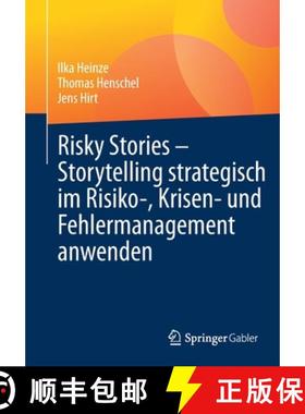 【3-4周达】Risky Stories - Storytelling Strategisch Im Risiko-, Krisen- Und Fehlermanagement Anwenden [9783658403096]