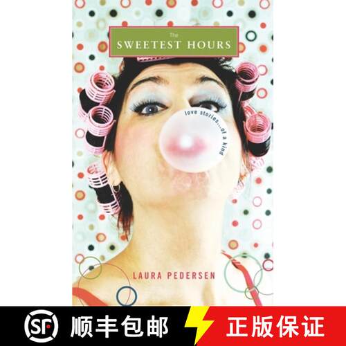【3-4周达】The Sweetest Hours: Love Stories...of a Kind [9781419616891]