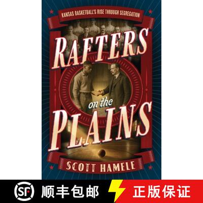 【3-4周达】Rafters in the Plains: Kansas Basketball's Rise Through Segregation [9798349595936]