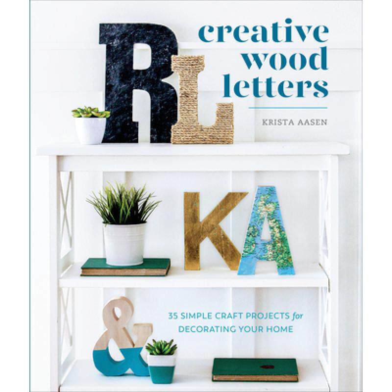 预订 Creative Wood Letters: 35 Simple Craft Projects for Decorating Your ...
