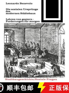 【3-4周达】Die Sozialen Ursprünge Des Modernen Städtebaus [9783035600179]