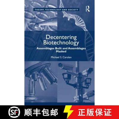 【3-4周达】Decentering Biotechnology: Assemblages Built and Assemblages Masked [9780367602567]