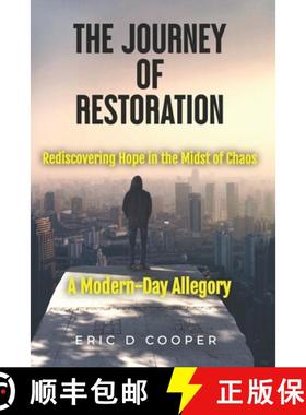【3-4周达】The Journey of Restoration: Rediscovering Hope in the Midst of Chaos - A Modern-Day Allegory [9781738279890]