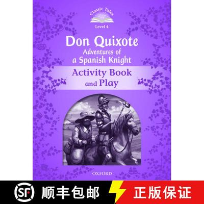 【3-4周达】Classic Tales Second Edition: Level 4: Don Quixote: Adventures of a Spanish Knight Activit... [9780194100236]