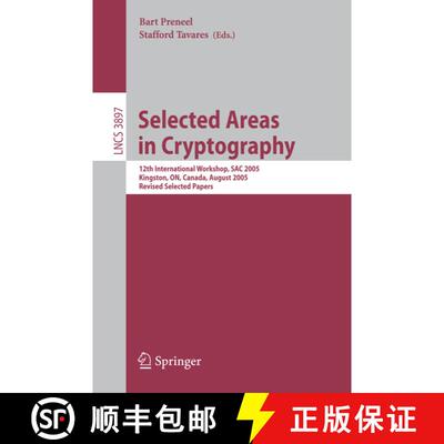 【3-4周达】Selected Areas in Cryptography: 12th International Workshop, SAC 2005, Kingston, ON, Canad... [9783540331087]