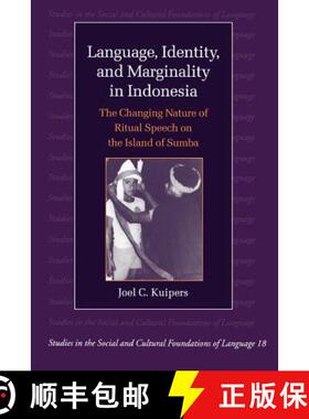 【3-4周达】Language, Identity, and Marginality in Indonesia: The Changing Nature of Ritual Speech on ... [9780521624954]