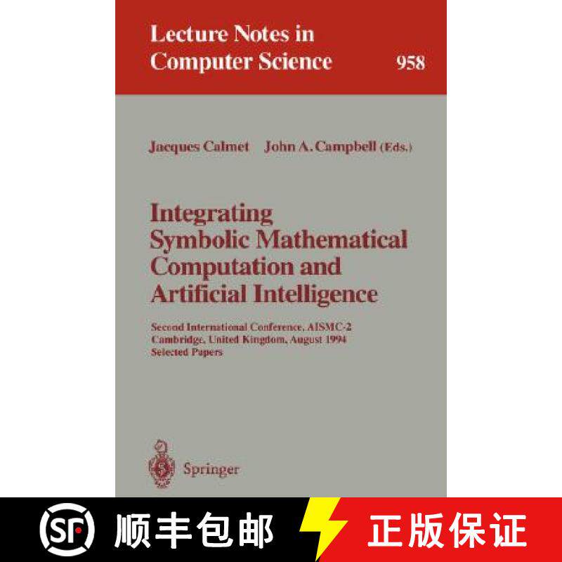【3-4周达】Integrating Symbolic Mathematical Computation and Artificial Intelligence: Second Internat... [9783540601562]
